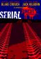 [Serial Killers 01] • Serial Uncut